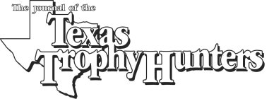 THE JOURNAL OF THE TEXAS TROPHY HUNTERS