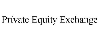 PRIVATE EQUITY EXCHANGE