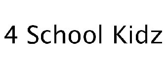 4 SCHOOL KIDZ