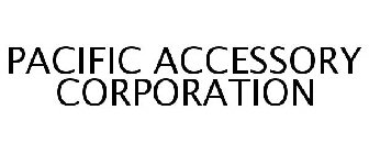 PACIFIC ACCESSORY CORPORATION