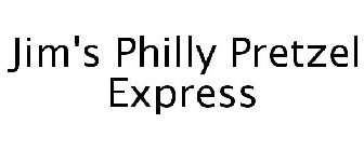 JIM'S PHILLY PRETZEL EXPRESS