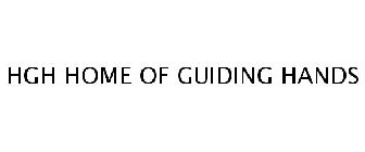 HGH HOME OF GUIDING HANDS
