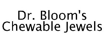 DR. BLOOM'S CHEWABLE JEWELS