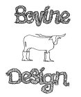 BOVINE DESIGN