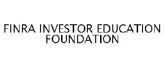 FINRA INVESTOR EDUCATION FOUNDATION