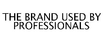 THE BRAND USED BY PROFESSIONALS