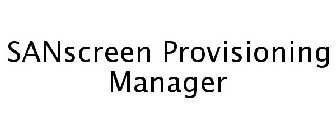 SANSCREEN PROVISIONING MANAGER