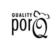 QUALITY PORQ