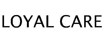 LOYAL CARE