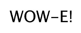 WOW-E!