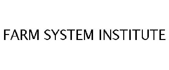 FARM SYSTEM INSTITUTE