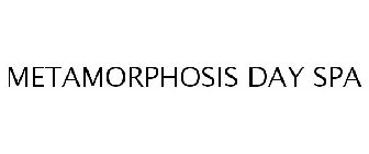 METAMORPHOSIS DAY SPA