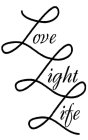 LOVE LIGHT LIFE