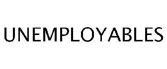 UNEMPLOYABLES