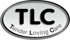 TLC TENDER LOVING CARE