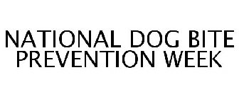 NATIONAL DOG BITE PREVENTION WEEK