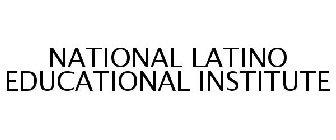 NATIONAL LATINO EDUCATIONAL INSTITUTE