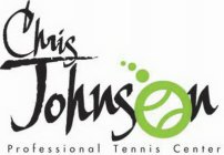 CHRIS JOHNSON PROFESSIONAL TENNIS CENTER