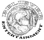 BELIEVER ENTERTAINMENT