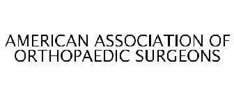 AMERICAN ASSOCIATION OF ORTHOPAEDIC SURGEONS