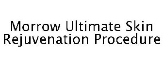 MORROW ULTIMATE SKIN REJUVENATION PROCEDURE