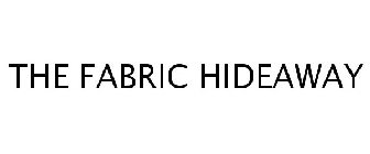 THE FABRIC HIDEAWAY