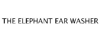 THE ELEPHANT EAR WASHER