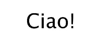 CIAO!