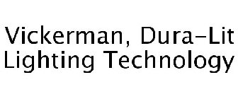 VICKERMAN, DURA-LIT LIGHTING TECHNOLOGY