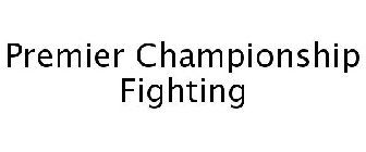 PREMIER CHAMPIONSHIP FIGHTING