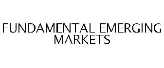 FUNDAMENTAL EMERGING MARKETS