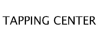 TAPPING CENTER