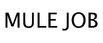 MULE JOB