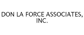 DON LA FORCE ASSOCIATES, INC.