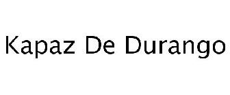 KAPAZ DE DURANGO