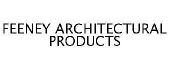 FEENEY ARCHITECTURAL PRODUCTS