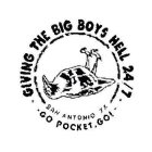 - GIVING THE BIG BOYS HELL 24/7 - SAN ANTONIO TX - GO POCKET, GO -