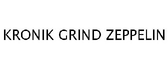 KRONIK GRIND ZEPPELIN