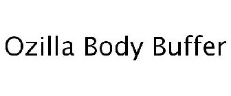 OZILLA BODY BUFFER