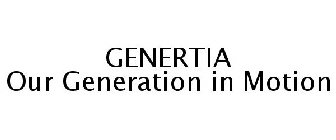 GENERTIA OUR GENERATION IN MOTION