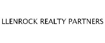 LLENROCK REALTY PARTNERS