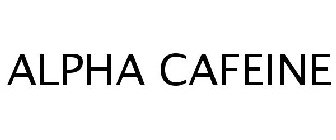 ALPHA CAFEINE