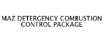 MAZ DETERGENCY COMBUSTION CONTROL PACKAGE