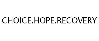 CHOICE.HOPE.RECOVERY