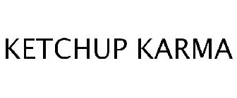 KETCHUP KARMA