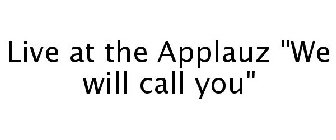 LIVE AT THE APPLAUZ 