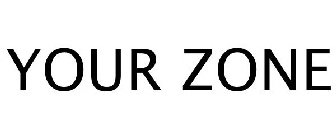 YOUR ZONE