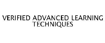 VERIFIED ADVANCED LEARNING TECHNIQUES