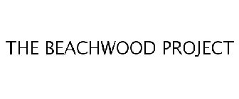 THE BEACHWOOD PROJECT