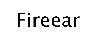 FIREEAR